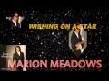 MARION MEADOWS (WISHING ON A STAR)BY ...