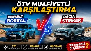Ötv Muaf Renault Boreal ve Ona Rakip Olmaya Gelen Dacia Striker KARŞIL