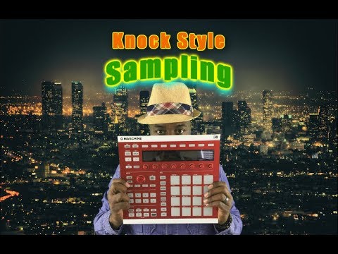 MASCHINE Sampling - Knock Style (From Thrift store to beats)
