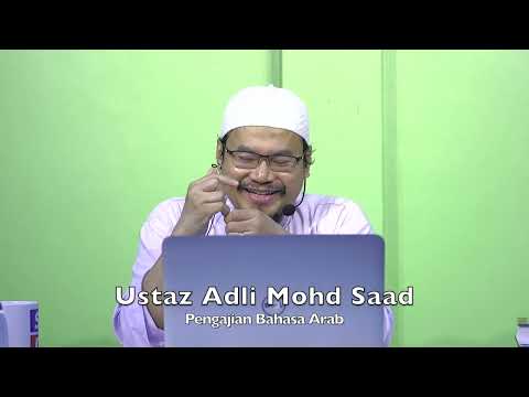 20231004 Ustaz Adli Mohd Saad : Pengajian Bahasa Arab