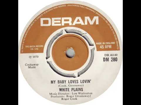 UK New Entry 1970 (29) White Plains - My Baby Loves Lovin'