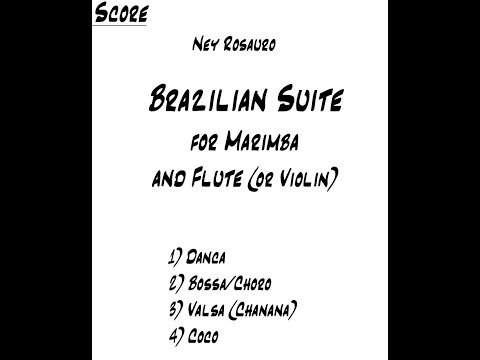 NEY ROSAURO introduces the BRAZILIAN SUITE FOR MARIMBA AND FLUTE.