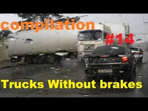 compilation - trucks Without brakes #14