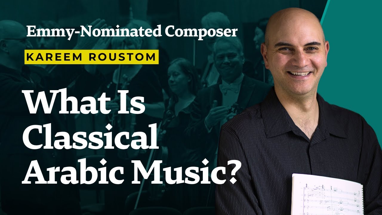 Kareem Roustom | Defining Classical Arabic Music with the Emmy-Nominated Composer