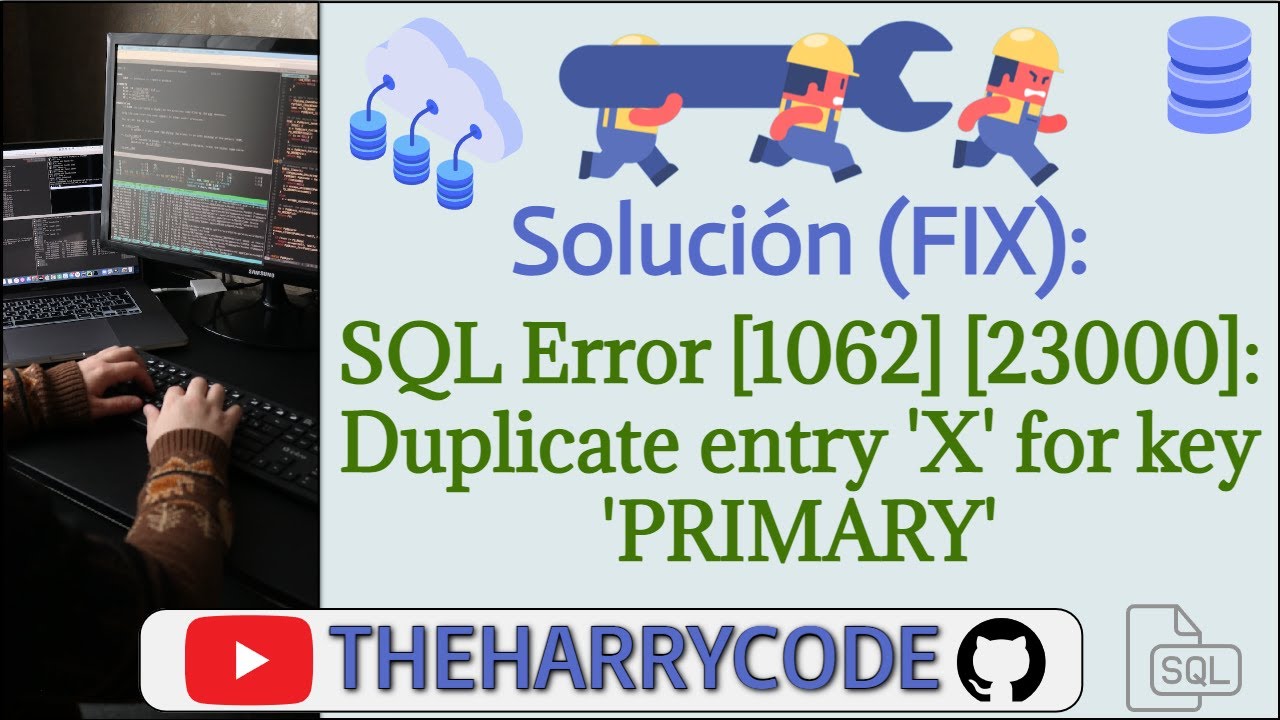 Solución (FIX) : SQL Error [1062] [23000]: Duplicate entry 'X' for key 'PRIMARY'