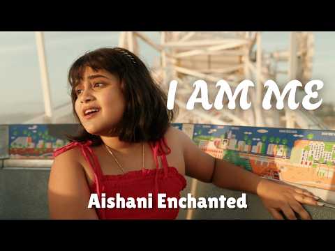 Aishani Enchanted - I Am Me