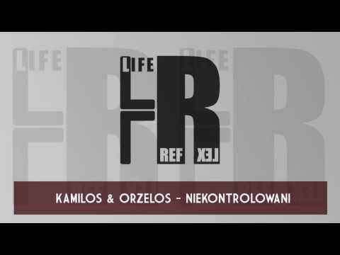 KAMILOS & ORZELOS - NIEKONTROLOWANI
