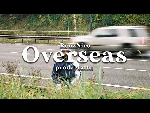 RenzNiro - Overseas (Music Video)