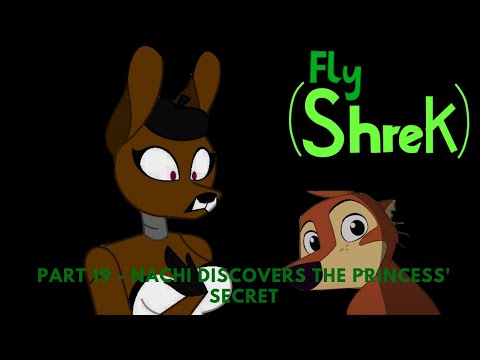 "Fly" (Shrek) Part 19 - Nachi Discovers the Princess's Secret