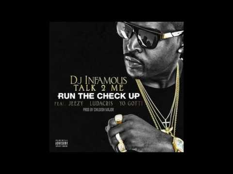 DJ Infamous - Run The Check Up Feat. Jeezy, Ludacris & Yo Gotti (Prod. By Childish Major)