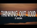 Ed Sheeran - Thinking Out Loud (Lyrics)