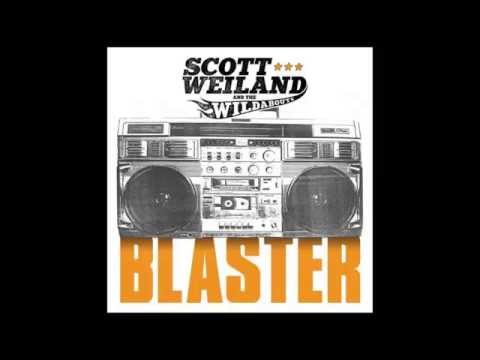 Scott Weiland and The Wildabouts - Blaster