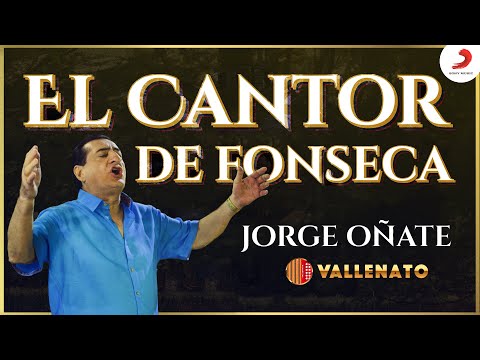 El Cantor De Fonseca, Jorge Oñate - Letra Oficial