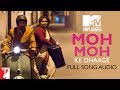 MTV Unplugged | Moh Moh Ke Dhaage | Full Song Audio | Dum Laga Ke Haisha | Papon | Anu Malik | Varun