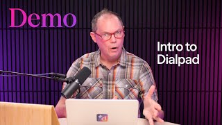 Demo: Dialpad Platform Overview