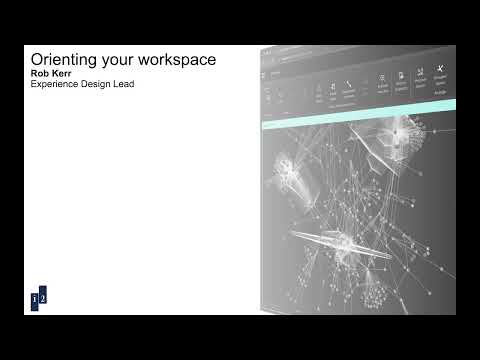 Tips on orienting your i2 workspace