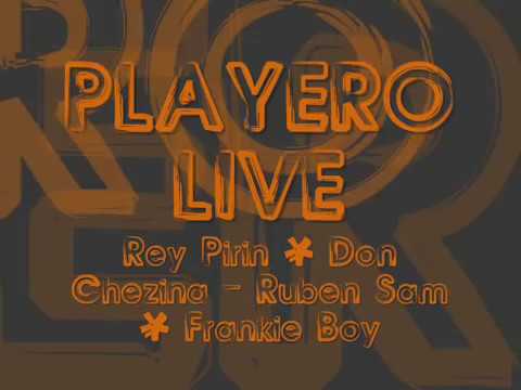 Playero Live - Pirin, Chezina, Ruben Sam & Frankie Boy