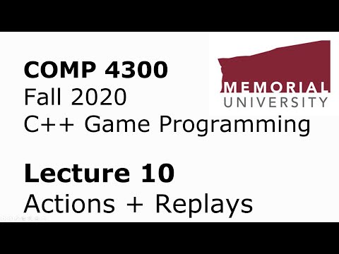 COMP4300 - Game Programming - Lecture 10 - Actions, Replays, Entity Component Storage