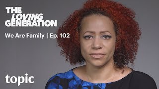 The Loving Generation: We Are Family | 102