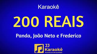 200 reais - Panda, João Neto e Frederico - Karaokê - arranjo exclusivo