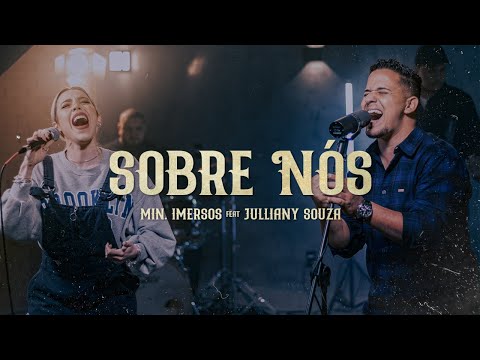 Sobre Nós (part. Julliany Souza) - Imersos