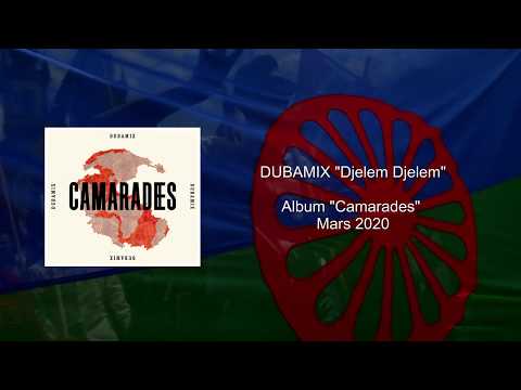 DUBAMIX - 08 – Djelem Djelem (Album "Camarades" 2020)