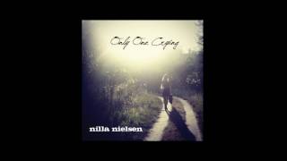 Nilla Nielsen - Only One Crying