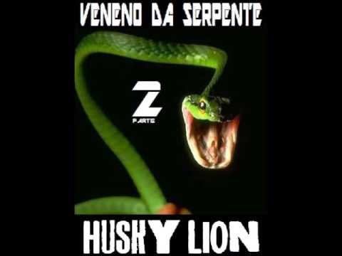 Husky Lion Crew - Veneno da serpente parte 2 (Sem participações)