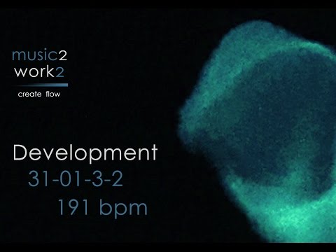 Development - 191 bpm - 31-01-03-02 | Music to Create Flow from music2work2