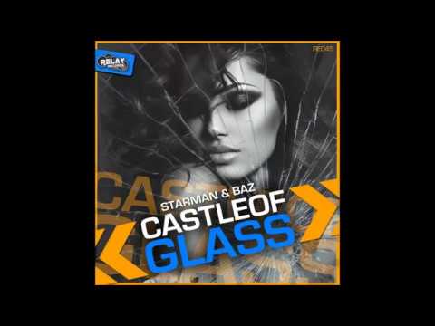 Starman & Baz - Castle of glass (The BIG mix)