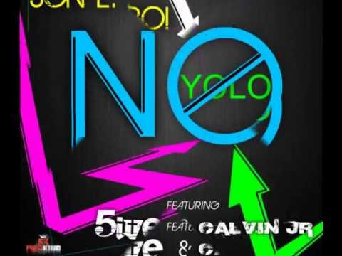 "NO YOLO" Son E. Boi Ft. 5ive & Calvin Jr. (Unofficial Single Promo)