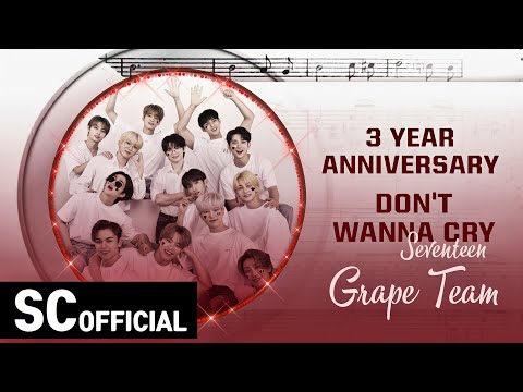 【COVER】GRAPE TEAM — DON'T WANNA CRY (Original Song by SEVENTEEN) SPECIAL 3RD ANNIVERSARY
