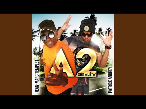 Dékalé'w (feat. Patrick Andrey, Jean-Marc Templet)