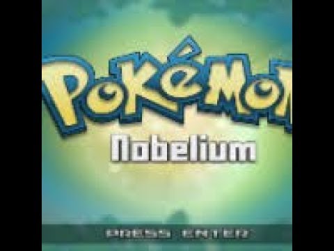 Pokemon Nobelium: A Better Beginning