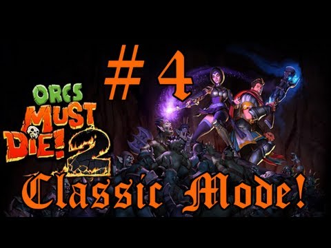 Orcs Must Die! 2 Co-op Classic Mode Walkthrough/Gameplay w/ LazyCanuckk Part 4 - Chaos Chamber