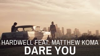 Hardwell Ft. Matthew Koma - Dare You (Official Video HD)
