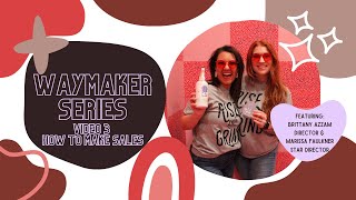 WAYMAKER SERIES: HOW TO SELL SCENTSY