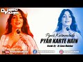 Pyar Karne Wale Pyar Karte Hain Remix Exclusively Dj Sanu Mumbai Asha Bhosle