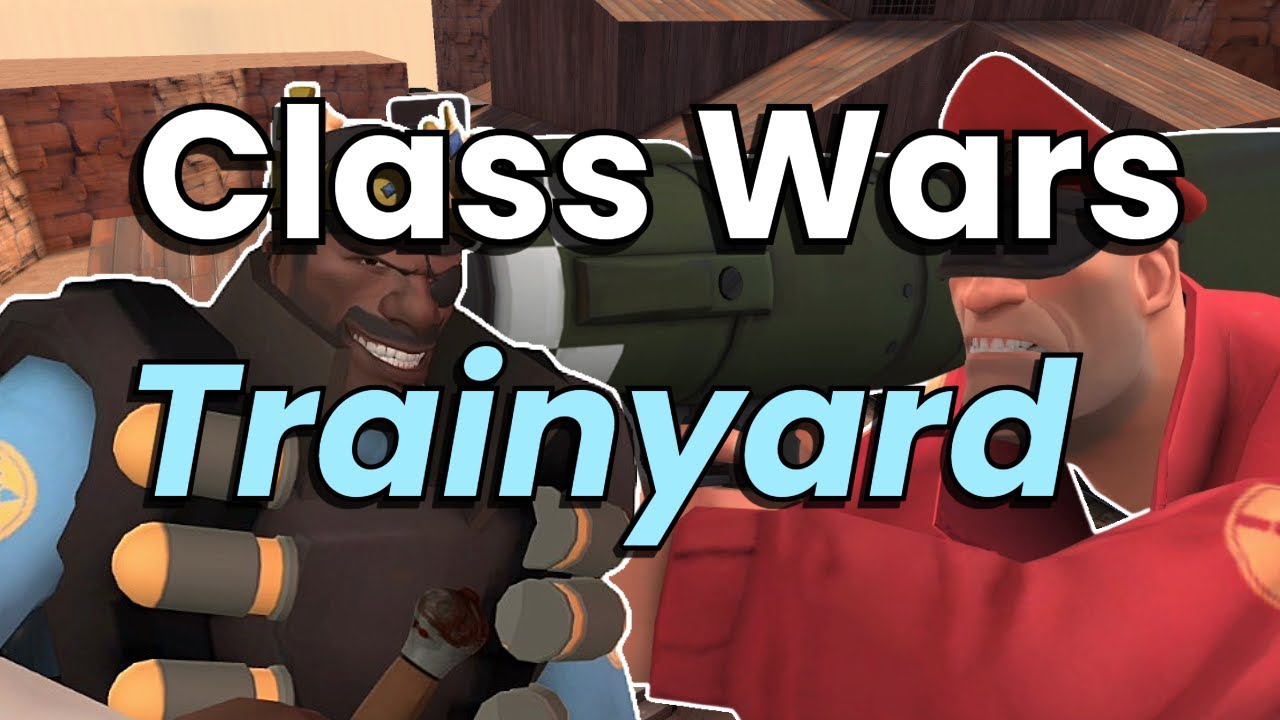 TF2 | Class Wars | Trainyard