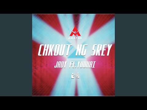 CHKOUT NG SREY (feat. YUUHAI)