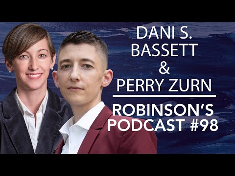 Dani S. Bassett & Perry Zurn: Curiosity, Philosophy, and Network Theory | Robinson's Podcast #98