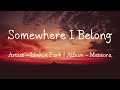 Somewhere I Belong (Lyrics) - Linkin Park