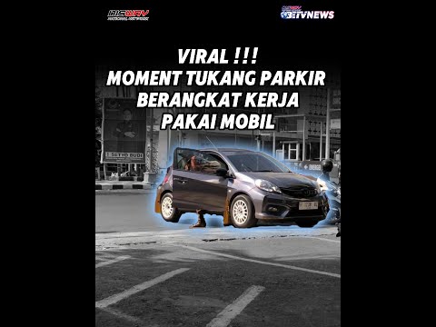 MOMEN TUKANG PARKIR BERANGKAT KERJA PAKAI MOBIL