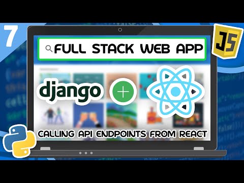 Django React Tutorial 7 Calling API Endpoints From React