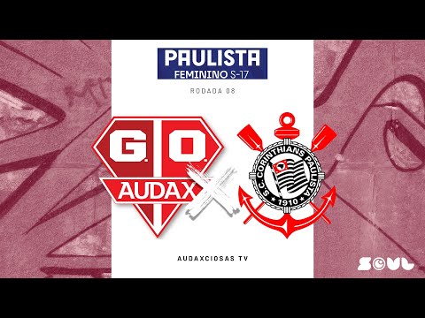 🔴 AO VIVO - OSASCO AUDAX x CORINTHIANS - PAULISTA SUB 17 FEMININO 2025 - RODADA 08