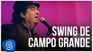 Novos Baianos - Swing de Campo Grande ("Acabou Chorare - Novos Baianos Se Encontram) [Vídeo Oficial]