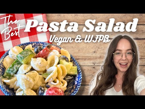 The BEST Summer Pasta Salad - Vegan & WFPB