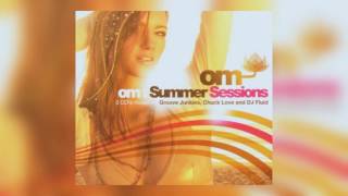 OM: Summer Sessions CD 2 | Chuck Love | Best of House Music | San Francisco