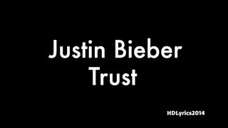 Justin Bieber - Trust Lyrics