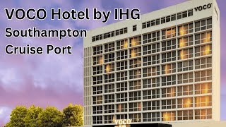 VOCO Hotel by IHG Southampton Cruise Port – Previously the Holiday Inn – A great renovation.